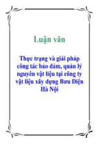 Luận văn Thực trạng và giải pháp công tác bảo đảm, quản lý nguyên vật liệu tại công ty vật liệu xây dựng Bưu Điện Hà Nội