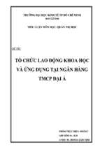 Tiểu luận Tổ chức lao động khoa học và ứng dụng tại ngân hàng thương mại cổ phần Đại Á