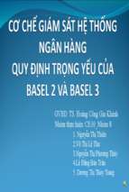 Cơ chế giám sát hệ thống ngân hàng và quy định trọng yếu của basel 2 và basel 3   nhóm 8.ppt