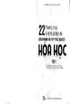 22 phương pháp và kỹ thuật hiện đại giải nhanh bài tập trắc nghiệm hóa học (tập 1) phần 1
