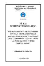 Một số giải pháp về kế toán chi phí sản xuất – giá thành sản phẩm đậm đặc sh9999 r nhằm tăng cường quản lý chi phí sản xuất, giá thành sản phẩm tại công ty tnhh thương mại vic