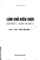 Làm chủ kiến thức ngữ văn 9 luyện thi vào lớp 10 phần 1 đọc hiểu văn bản