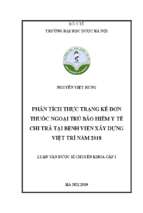 Phân tích thực trạng kê đơn thuốc ngoại trú bảo hiểm y tế chi trả tại bệnh viện xây dựng việt trì năm 2018