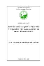 Đánh giá công tác quản lý chất thải y tế tại Bệnh viện Đa khoa huyện Hà Trung, tỉnh Thanh Hóa (Luận văn thạc sĩ)