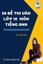 Ebook, sách luyện thi, sách tham khảo,sách mới, tài liệu ôn thi, luyện thi thpt, đề thi  30 de thi vao lop 10 mon tieng anh co dap an