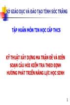 Tập huấn môn tin học cấp thcs kỹ thuật xây dựng ma trận đề và biên soạn câu hỏi kiểm tra theo định hướng phát triển năng lực học sinh .ppt