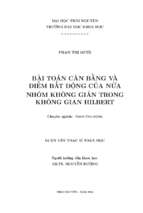 (Luận văn thạc sĩ) Bài toán cân bằng và điểm bất động của nửa nhóm không giãn trong không gian Hilbert