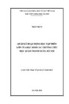 Quản lý hoạt động học tập trên lớp của học sinh các trường tiểu học quận thanh xuân, hà nội