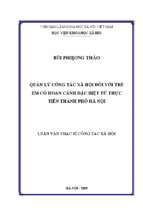 Quản lý công tác xã hội đối với trẻ em có hoàn cảnh đặc biệt từ thực tiễn thành phố hà nội