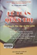 Kế toán quản trị lý thuyết, bài tập và bài giải  phan đức dũng