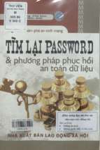 Tìm lại password và phương pháp phục hồi  an toàn dữ liệu  vũ đình cường chủ biên; phương lan hiệu đính