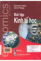 Bài tập kinh tế học  damian ward, david begg; nhóm giảng viên khoa kinh tế học trường đhktqd dịch