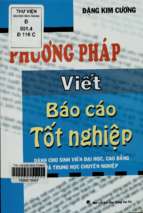 Phương pháp viết báo cáo tốt nghiệp dành cho sinh viên đại học, cao đẳng và trung học chuyên nghiệp  đặng kim cương