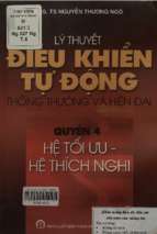 Lý thuyết điều khiển tự động thông thường và hiện đại  quyển 4 hệ tối ưu, hệ thích nghi  nguyễn thương ngô