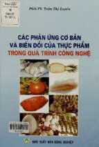 Các phản ứng cơ bản và biến đổi của thực phẩm trong quá trình công nghệ  trần thị luyến