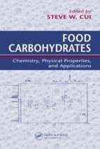 Food carbohydrates  chemistry, physical properties, and applications  edited by steve w. cui.