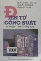 điện tử công suất  lý thuyết, thiết kế, ứng dụng. tập 1  lê văn doanh, nguyễn thế công, trần văn thịnh