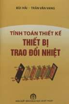 Tính toán thiết kế thiết bị trao đổi nhiệt   bùi hải, trần văn vang