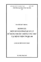 đánh giá một số giải pháp quản lý sử dụng thuốc chống ung thư tại bệnh viện trung ương quân đội 108