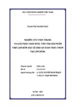 Nghiên cứu thực trạng và giải pháp chăn nuôi, tiêu thụ sản phẩm thịt lợn đảm bảo vệ sinh an toàn thực phẩm tại lâm đồng