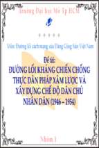 đường lối kháng chiến chống thực dân pháp xâm lược và xây dựng chế độ dân chủ nhân dân (1946 – 1954)