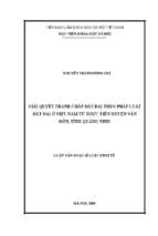 Giải quyết tranh chấp đất đai theo pháp luật đất đai ở việt nam từ thực tiễn huyện vân đồn, tỉnh quảng ninh