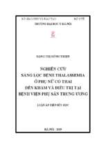 Nghiên cứu sàng lọc bệnh thalassemia ở phụ nữ có thai đến khám và điều trị tại bệnh viện phụ sản trung ương