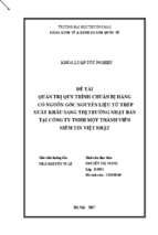 Quản trị quy trình chuẩn bị hàng có nguồn gốc nguyên liệu từ thépxuất khẩu sang thị trƣờng nhật bản tại công ty tnhh một thành viên niềm