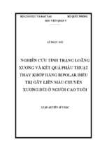 Nghiên cứu tình trạng loãng xương và kết quả phẫu thuật thay khớp háng bipolar điều trị gãy liên mấu chuyển xương đùi ở người cao tuổi