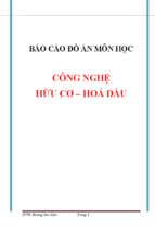 Báo cáo đồ án môn học công nghệ hữu cơ – hoá dầu