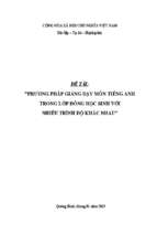 Skkn phương pháp giảng dạy môn tiếng anh trong lớp đông học sinh với nhiều trình độ khác nhau