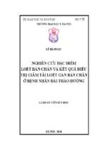 Nghiên cứu đặc điểm loét bàn chân và kết quả điều trị giảm tải loét gan bàn chân ở bệnh nhân đái tháo đường