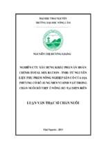 Nghiên cứu xây dựng khẩu phần ăn hoàn chỉnh (total mix ration   tmr) từ nguyên liệu phụ phẩm nông nghiệp sẵn có của địa phương có bổ sung men vi sinh vật trong chăn nuôi bò thịt ở nông hộ tại điện biên