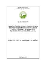 Nghiên cứu ảnh hưởng của một số biện pháp kỹ thuật đến sinh trưởng, phát triển của giống chè kim tuyên tại thành phố lào cai   tỉnh lào cai