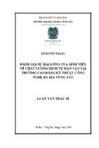 đánh giá sự hài lòng của sinh viên về chất lượng dịch vụ đào tạo tại trường cao đẳng kỹ thuật công nghệ bà rịa vũng tàu