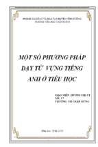 Skkn một số phương pháp dạy từ vựng tiếng anh ở tiểu học