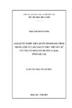 Giải quyết khiếu kiện quyết định hành chính trong lĩnh vực đất đai từ thực tiễn xét xử của tòa án nhân dân huyện ea kar, tỉnh đăk lăk