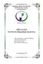 Phân tích các vai trò của lực lượng tham gia phát triển chương trình giáo dục phổ thông và rút ra kết luận sư phạm cần thiết