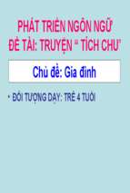 Slide bài giảng truyện tích chu   4 tuổi.ppt