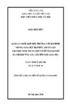 Quản lý phối hợp nhà trường với gia đình trong giáo dục đạo đức, pháp luật cho học sinh trung học cơ sở thành phố hà nội đáp ứng yêu cầu đổi mới giáo dục. tt