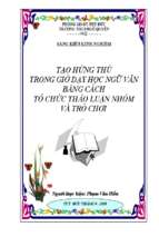 Skkn tạo hứng thú trong giờ dạy học ngữ văn bằng cách tổ chức thảo luận nhóm và trò chơi