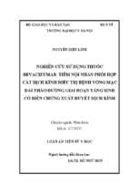 Nghiên cứu sử dụng thuốc bevacizumab tiêm nội nhãn phối hợp cắt dịch kính điều trị bệnh võng mạc đái tháo đường giai đoạn tăng sinh có biến chứng xuất huyết dịch kính