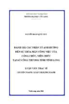đánh giá các nhân tố ảnh hưởng đến sự thỏa mãn công việc của công chức, viên chức tại sở công thương tỉnh vĩnh long