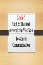 Slide bài giảng unit 6 the first university in viet nam (lesson 4 communication).ppt