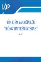 Tìm kiếm và chọn lọc thông tin trên internet bài giảng điện tử tin học 6  sgk mới.pptx