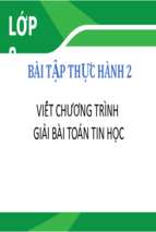 Bài tập thực hành 2 viết chương trình giải bài toán tin học.pptx