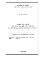 Dạy học toán cao cấp theo hướng phát triển tư duy phân tích cho sinh viên đại học khối ngành kinh tế, kĩ thuật tt