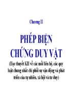 Phép biện chứng duy vật (học thuyết kh về các mối liên hệ, các quy luật chung nhất chi phối sự vận động và phát triển của tự nhiên, xã hội và tư duy)