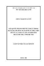 Giải quyết tranh chấp về lãi suất trong hợp đồng tín dụng ngân hàng từ thực tiễn xét xử sơ thẩm của tòa án nhân dân thị xã phú thọ, tỉnh phú thọ