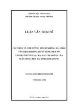 Các nhân tố ảnh hưởng đến sự không hài lòng của khách hàng khi sử dụng dịch vụ tài trợ thương mại tại các chi nhánh của ngân hàng bidv tại tỉnh bình dương,